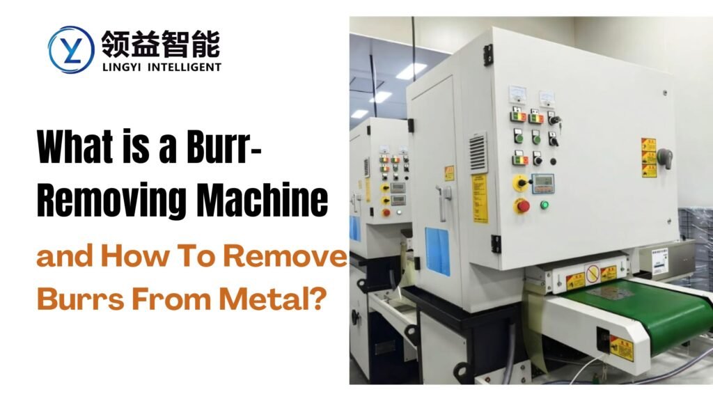 Burr Removing Machine